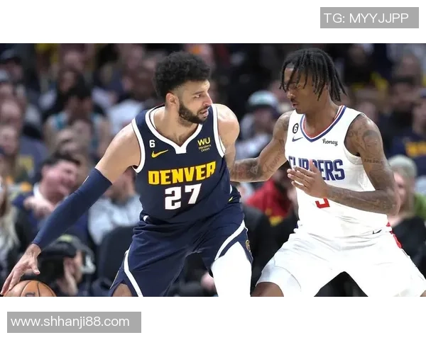 快船与掘金激战正酣精彩直播尽在秘饭平台等你来观看